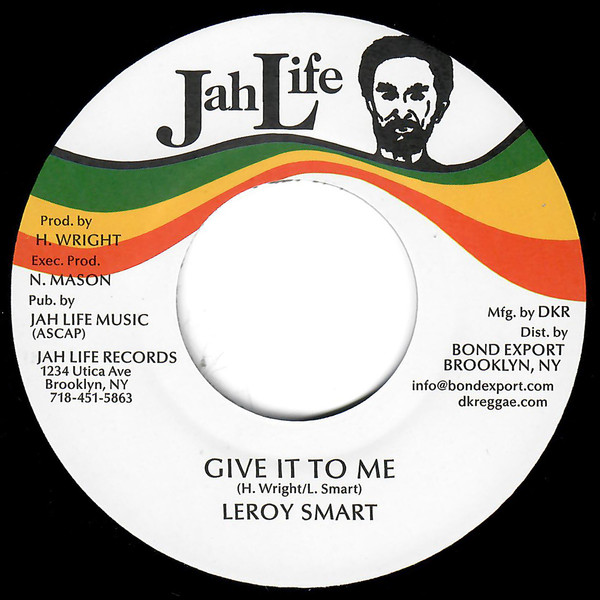 Leroy Smart - Give It To Me | Jah Life (none)