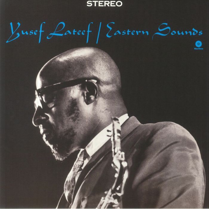 Yusef Lateef - Eastern Sounds | WaxTime (772308) - main Yusef Lateef - Eastern Sounds | WaxTime (772308) - main