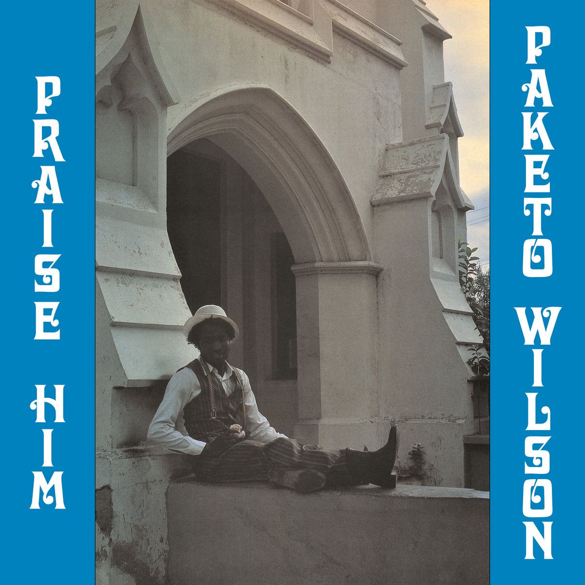 Paketo Wilson - Praise Him | Arabusta Records (ARLP 003)