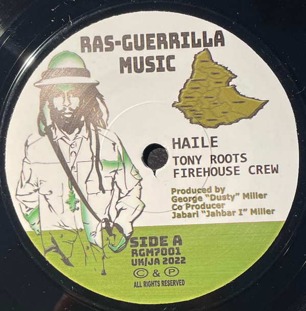 Tony Roots  &  Firehouse Crew - Haile | Ras Guerrilla Music (RGm7002)