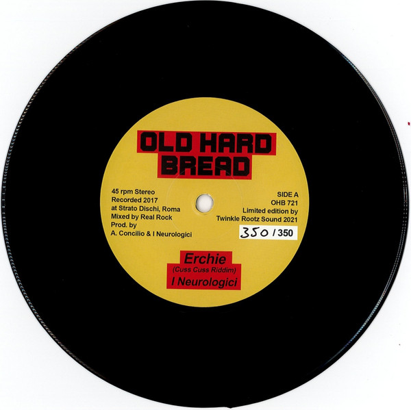 I Neurologici - Erchie  (Cuss Cuss Riddim) (350 copies Ltd) | Old Hard Bread (OHB721)