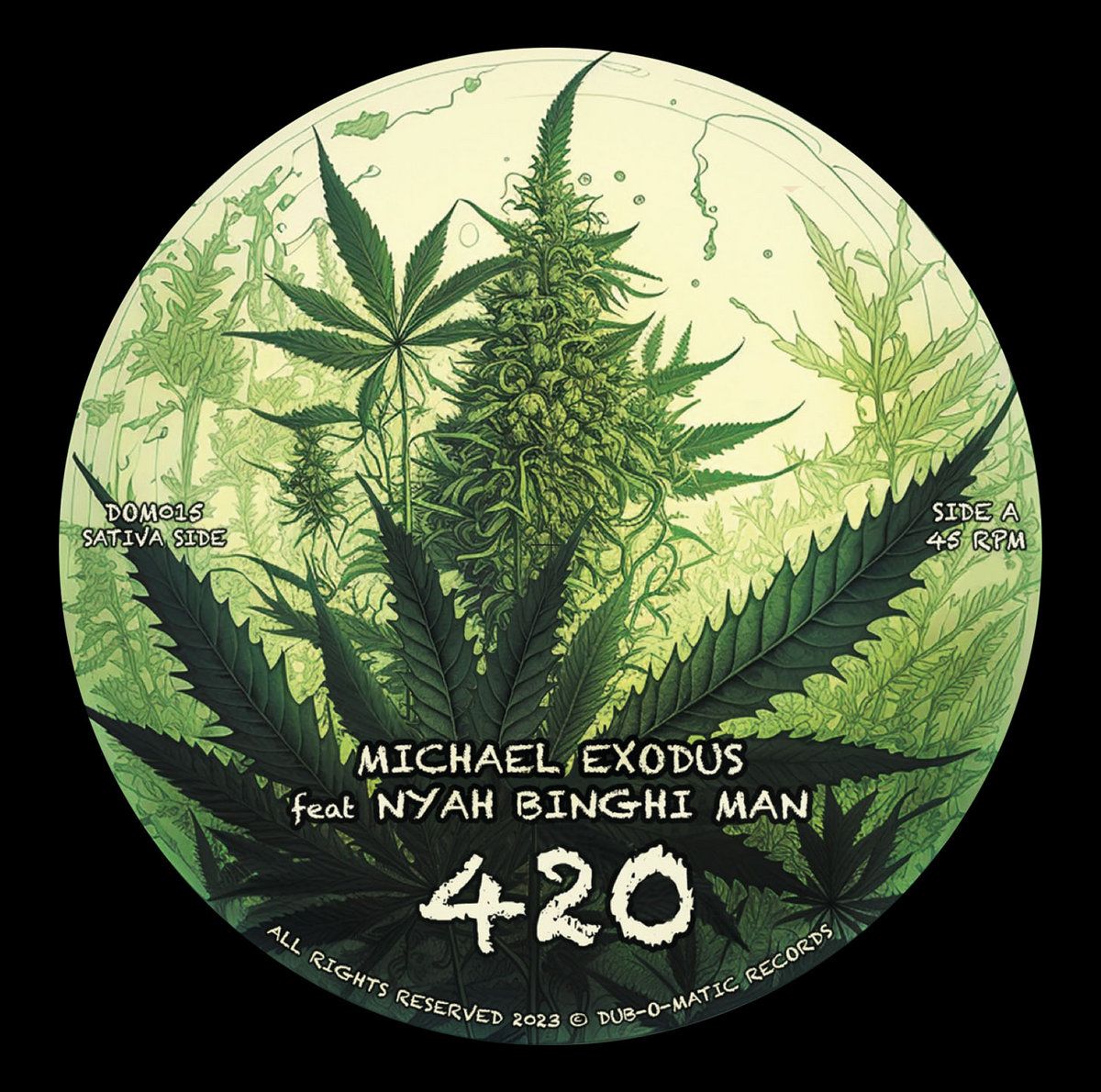Michael Exodus  &  Nyah Binghi Man - 420 | Dub O Matic Records (DOM015)