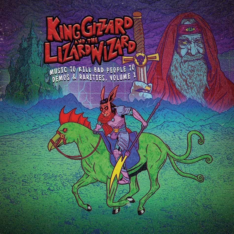 King Gizzard And The Lizard Wizard - Music To Kill Bad People To: Demos & Rarities, Volume 1 | ORG Music (ORGM2290LP-C3) - main