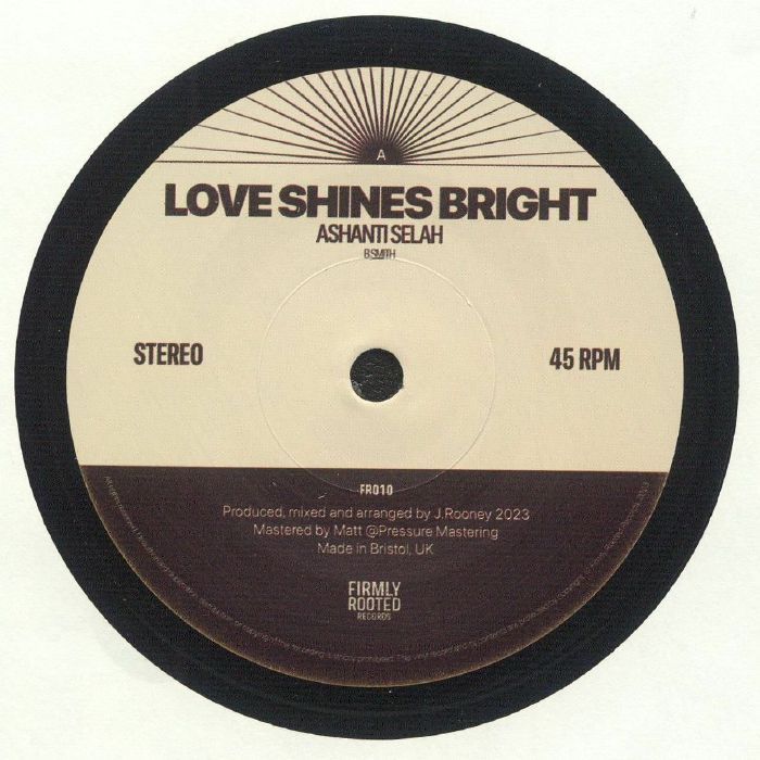 Ashanti Selah , J.Rooney , B.Smith - Love Shines Bright | Firmly Rooted Records (FR010)