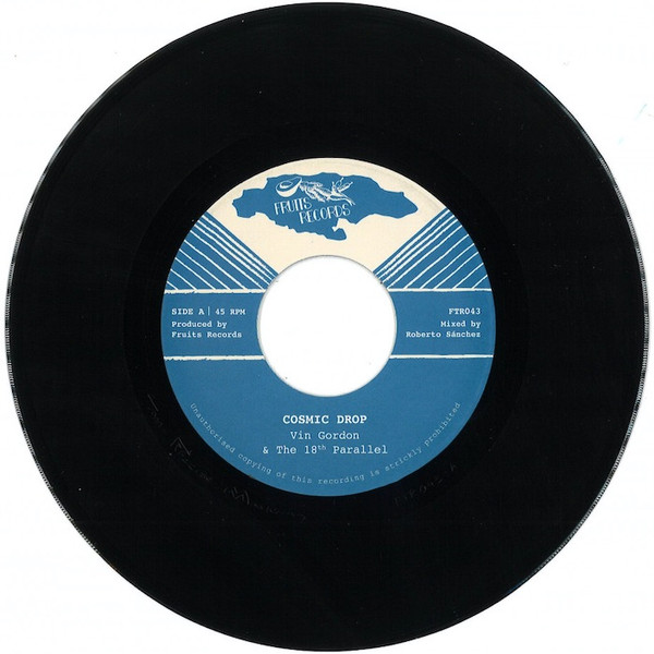 Vin Gordon & The 18th Parallel , Yasus Afari - Cosmic Drop / Healing Chant | Fruits Records (FTR043)