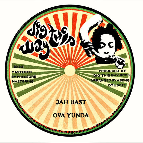 Jah Bast - Ova Yunda | Dig This Way Records (DTWS015)