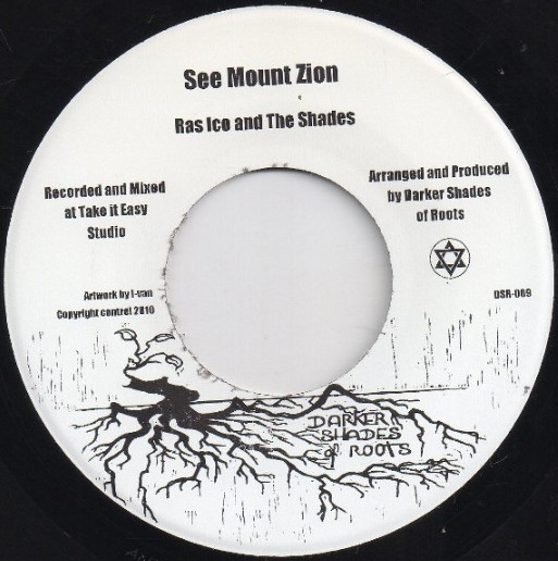 Ras Ico & The Shades - See Mount Zion | Darker Shades Of Roots (DSR-009) - main Ras Ico & The Shades - See Mount Zion | Darker Shades Of Roots (DSR-009) - main