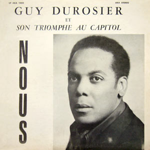 Guy Durosier - Et Son Triomphe Au Capitol | AKA Records (LP AKA 1002)