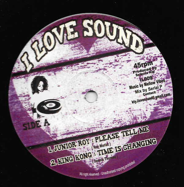 Junior Roy , King Kong - Please Tell Me/ Time Is Changing | I Love Sound (ILO09) - main Junior Roy , King Kong - Please Tell Me/ Time Is Changing | I Love Sound (ILO09) - main