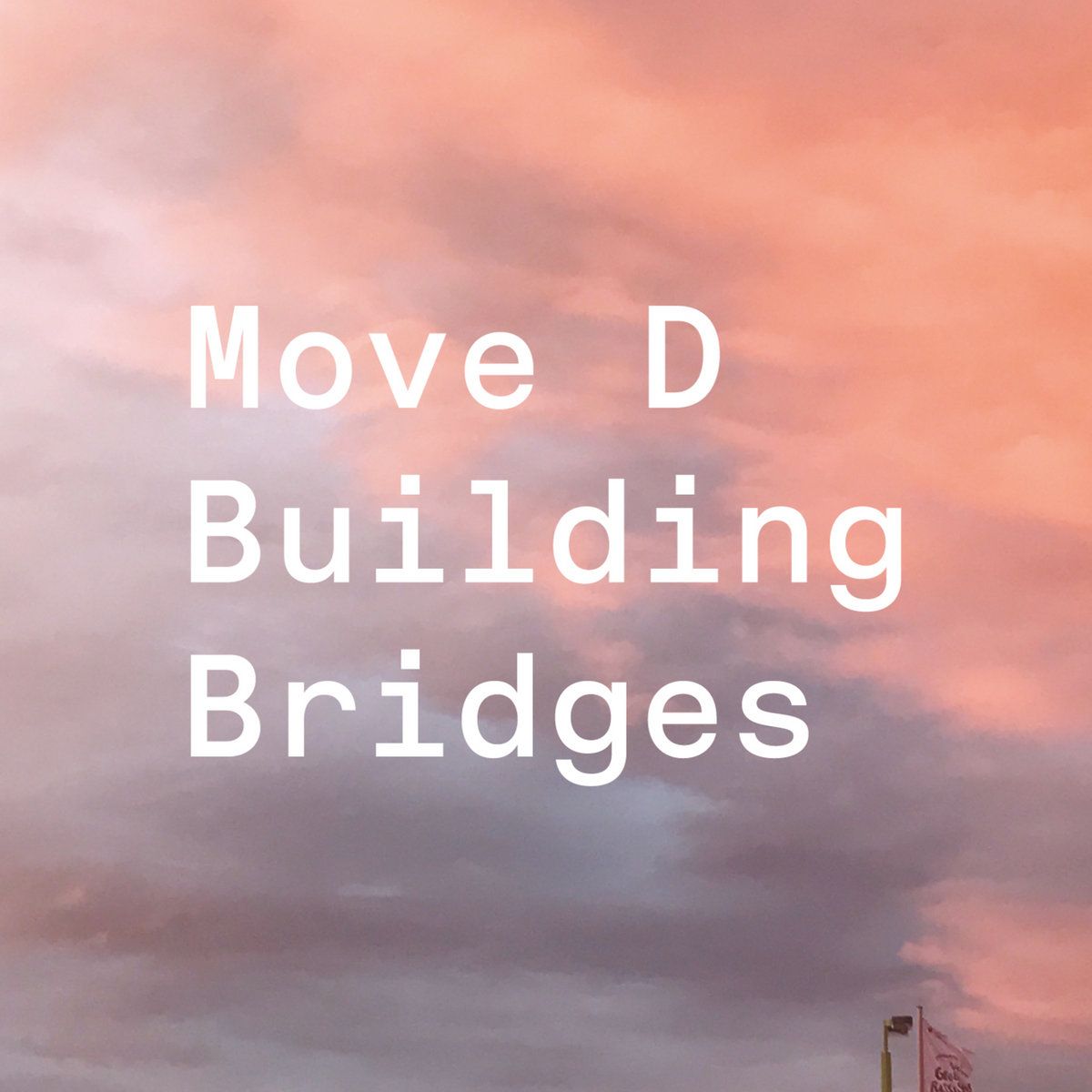 Move D - Building Bridges (Clear Vinyl) | Aus Music (AUSLP010)