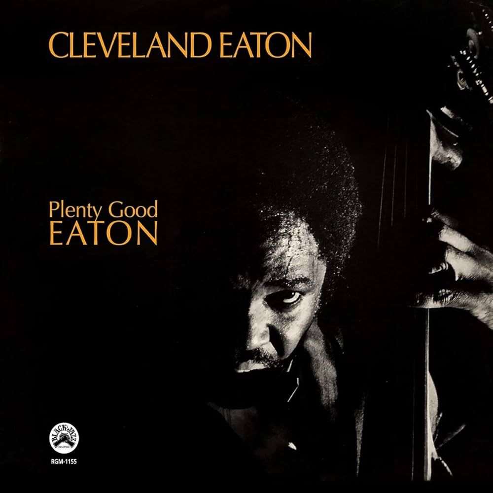 Cleveland Eaton - Plenty Good Eaton | Real Gone Music (RGM-1155) - main Cleveland Eaton - Plenty Good Eaton | Real Gone Music (RGM-1155) - main