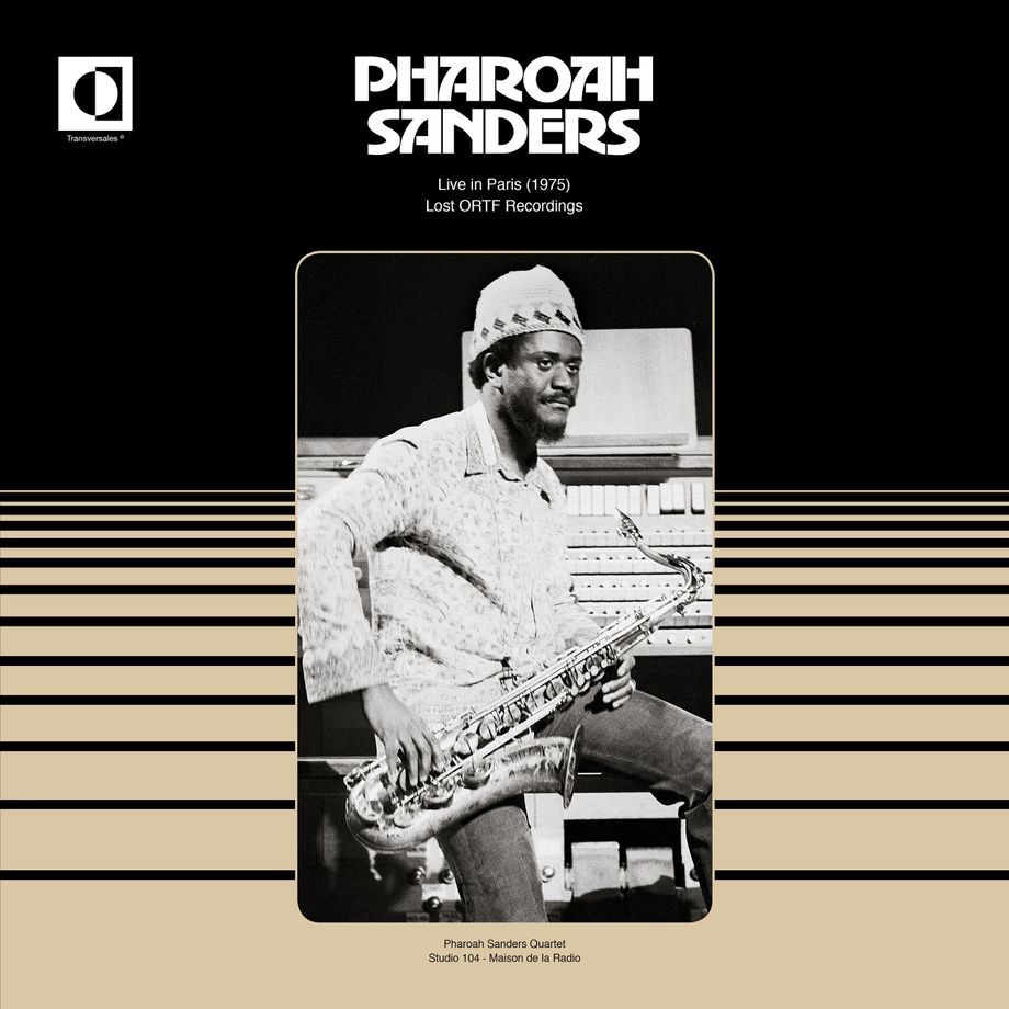 Pharoah Sanders - Live In Paris (1975) (Lost ORTF Recordings) | Transversales Disques (TRS15) Pharoah Sanders - Live In Paris (1975) (Lost ORTF Recordings) | Transversales Disques (TRS15)