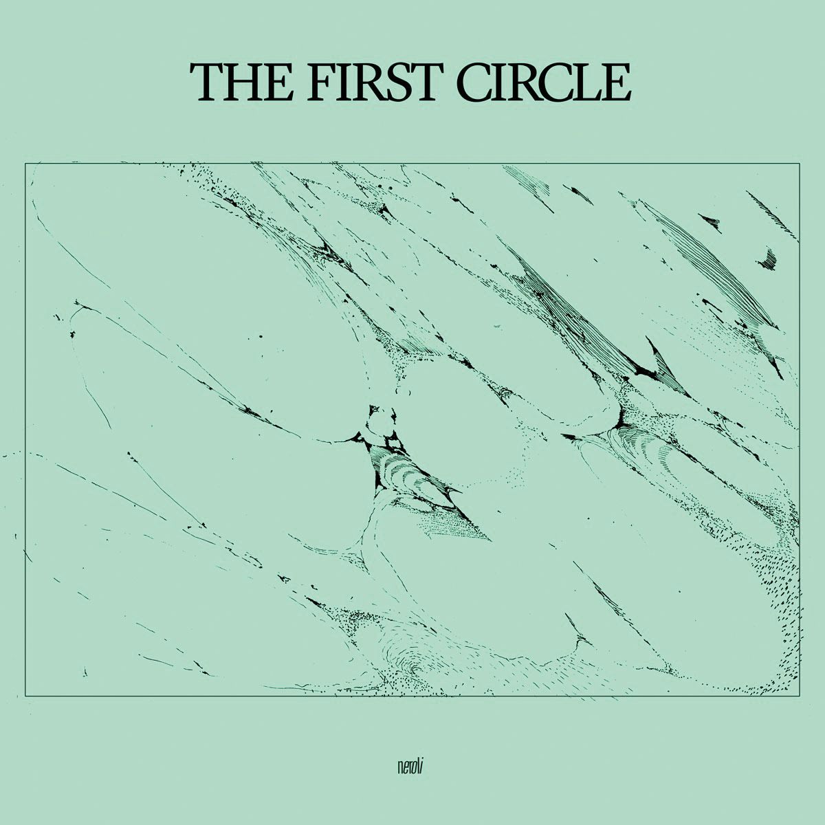 Various - The First Circle | Neroli (NERO 050)