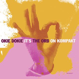 The Orb - Okie Dokie It's The Orb On Kompakt | Kompakt (KOMPAKT 128)