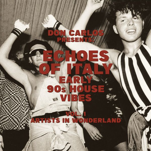 Various & Don Carlos - Echoes Of Italy - Artists In Wonderland – Early 90S House Vibes Vol.1 | Jungle Fantasy Records (JF001LP) - main Various & Don Carlos - Echoes Of Italy - Artists In Wonderland – Early 90S House Vibes Vol.1 | Jungle Fantasy Records (JF001LP) - main