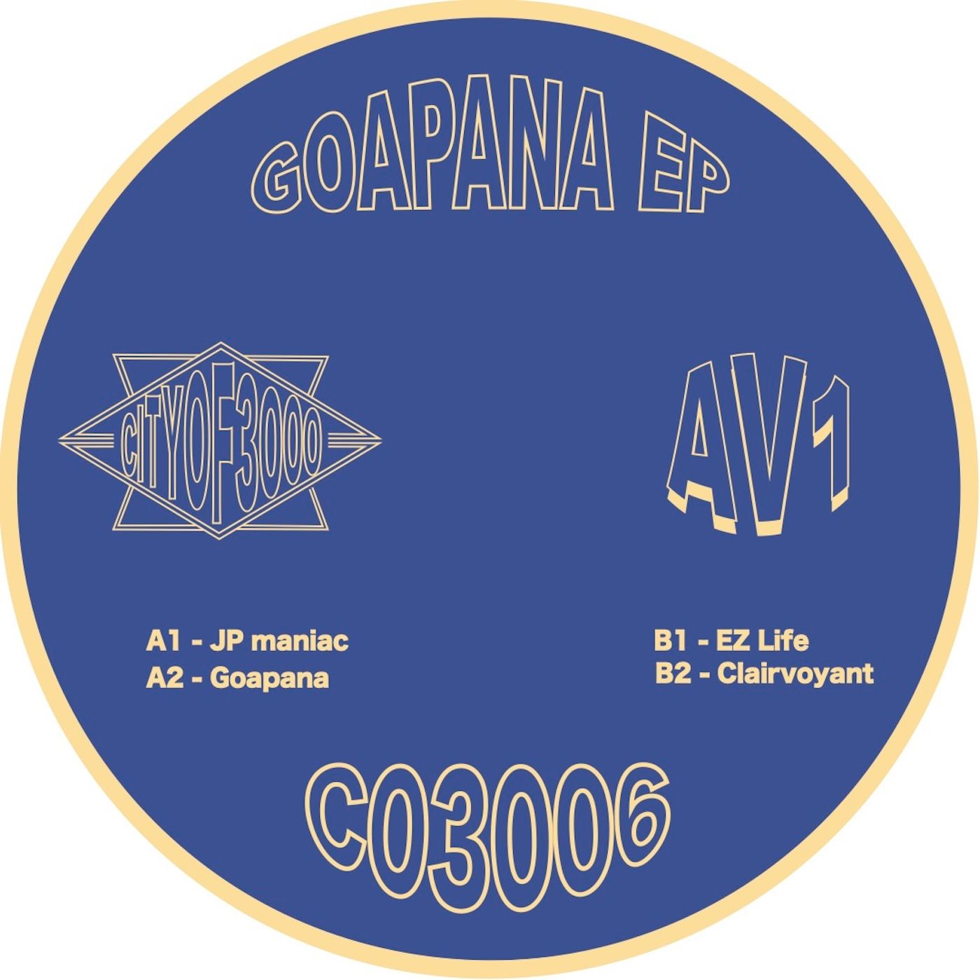 Av1  &  Chris Carrier  &  Le Loup - Goapana EP | City Of 3000 Records (CO3000-06)