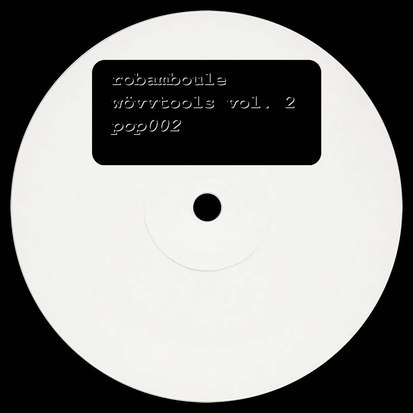Rob Amboule - Wövv Tools pt2 | Wövv Tools (POP002) - main