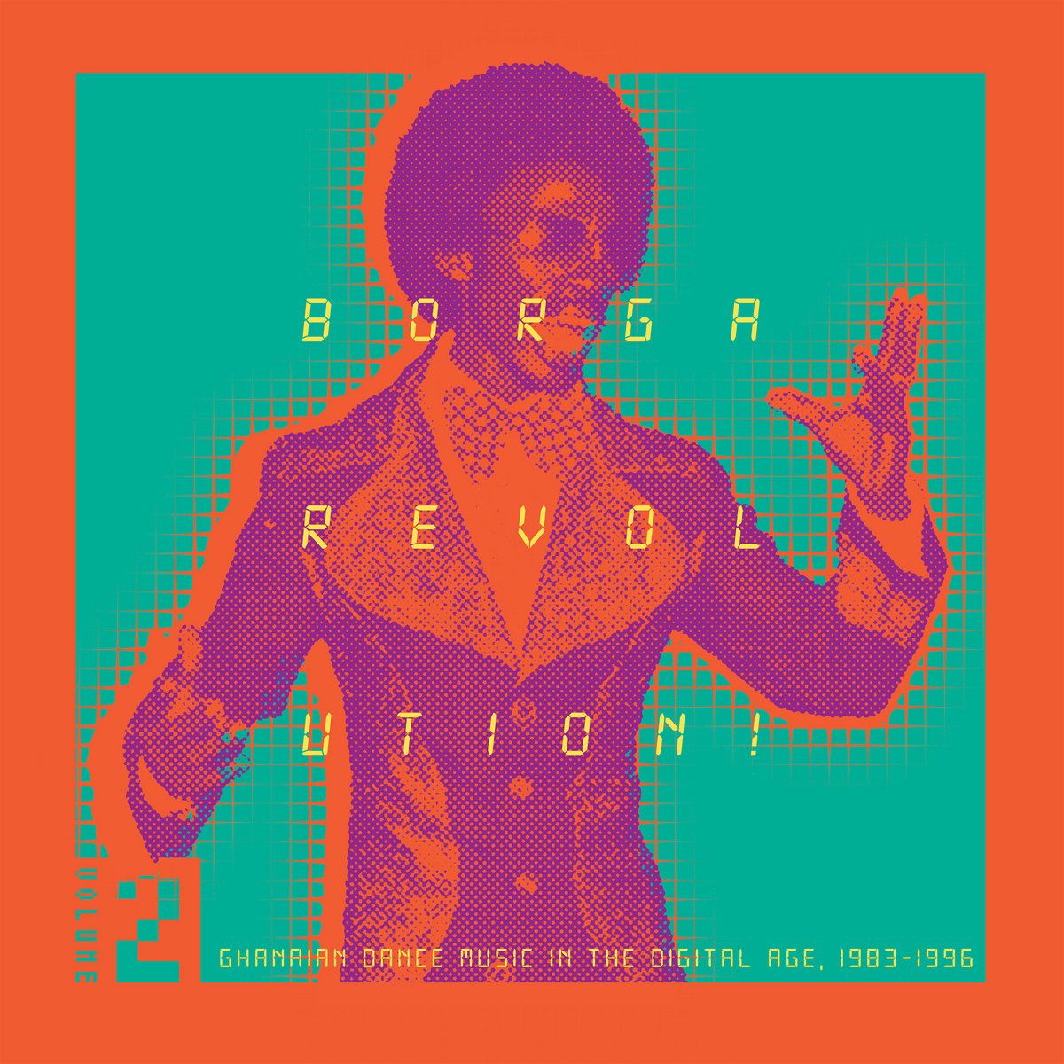 Various - Borga Revolution! (Ghanaian Dance Music In The Digital Age, 1983-1996) (Volume 2) | Kalita Records (KALITALP010)