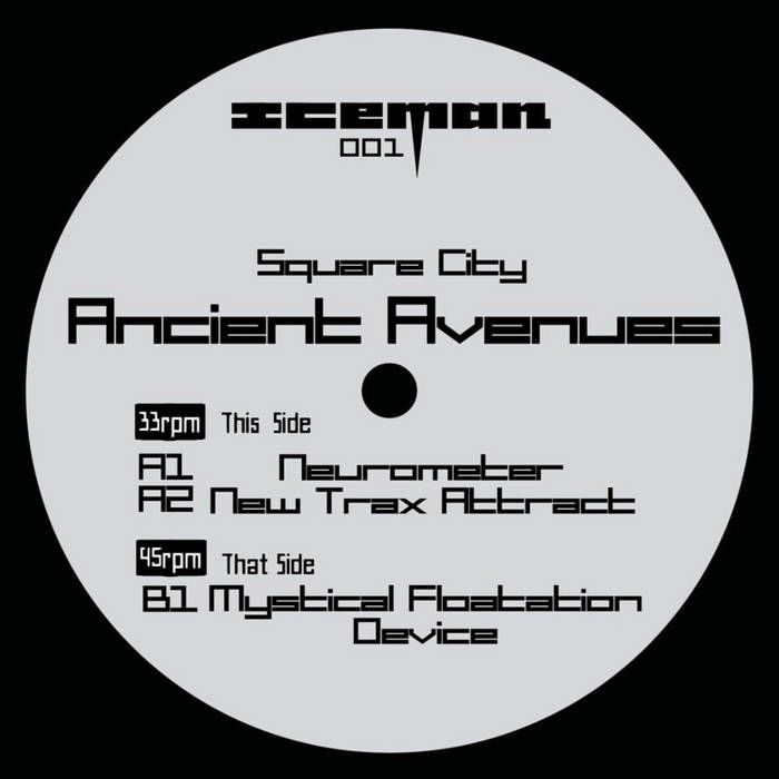 Square City - Ancient Avenues | Iceman Records. (ICE001) - main Square City - Ancient Avenues | Iceman Records. (ICE001) - main