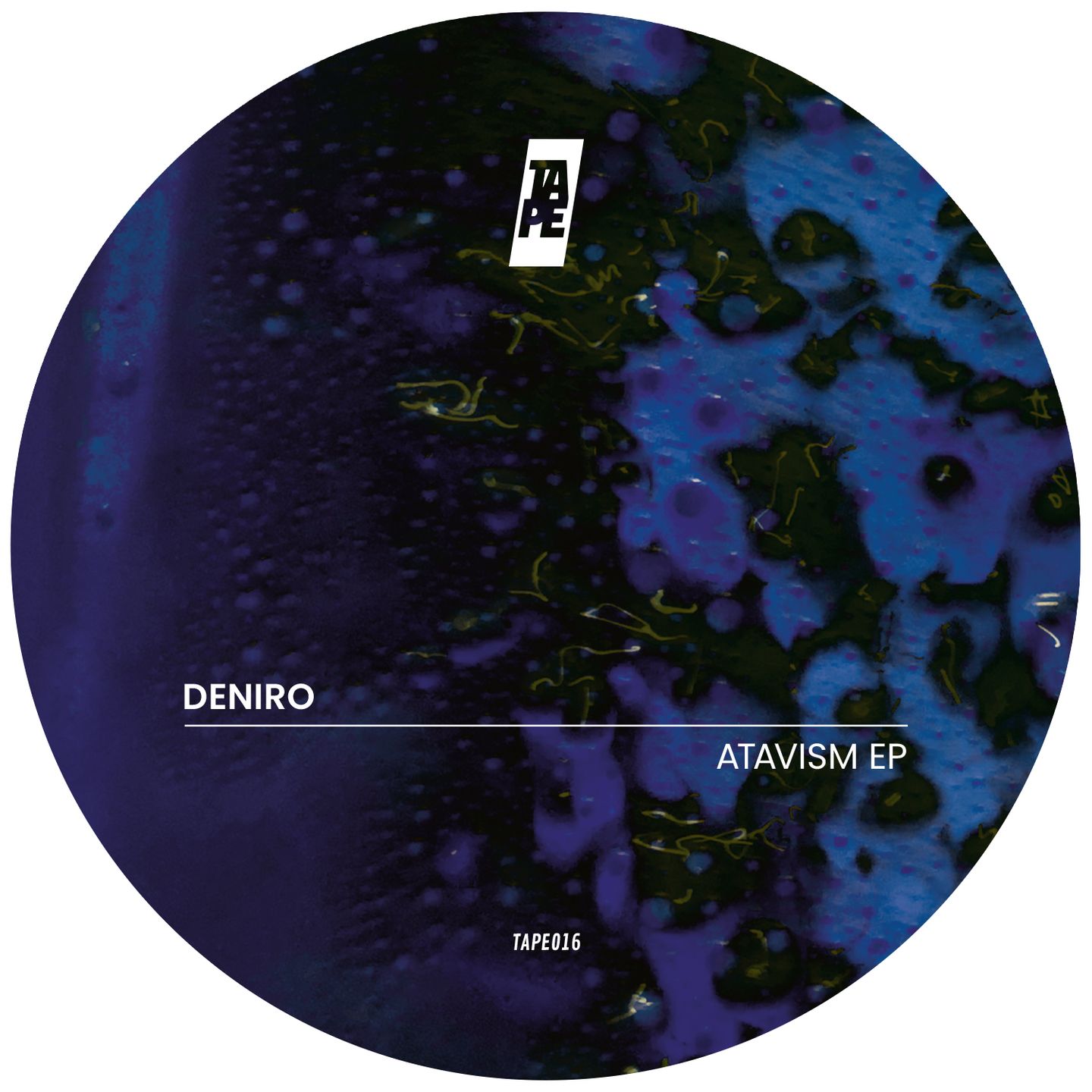 Deniro - Atavism EP | Tape Records Amsterdam (TAPE016)