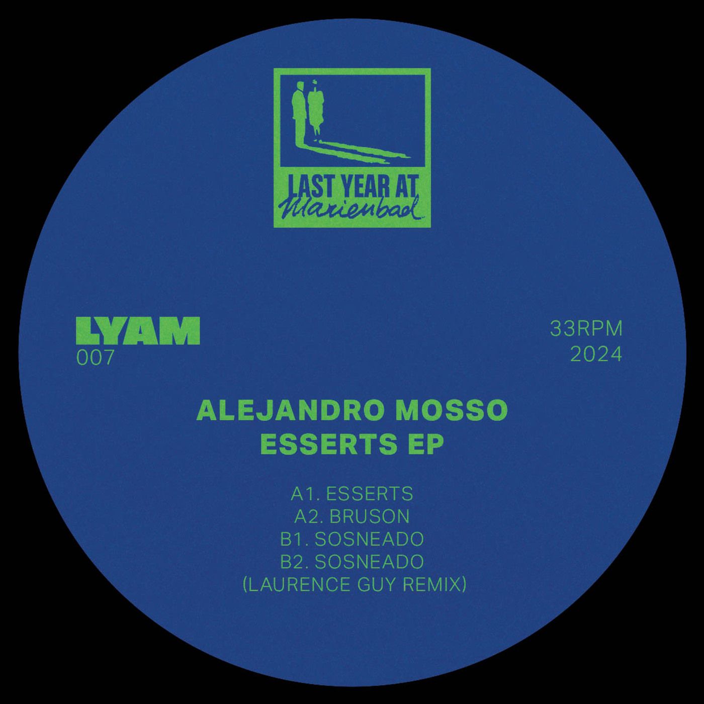 Alejandro Mosso - Esserts EP | Last Year At Marienbad (LYAM007) Alejandro Mosso - Esserts EP | Last Year At Marienbad (LYAM007)