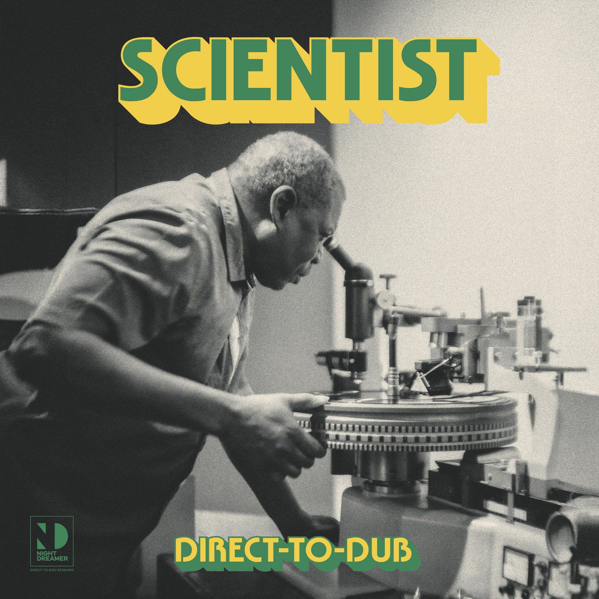Scientist - Direct-to-Dub | Night Dreamer (ND022) - main Scientist - Direct-to-Dub | Night Dreamer (ND022) - main