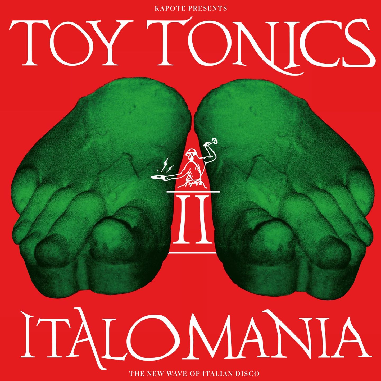 Kapote  &  Toy Tonics - Italomania II (The New Wave Of Italian Disco) | Toy Tonics (TOYT150)