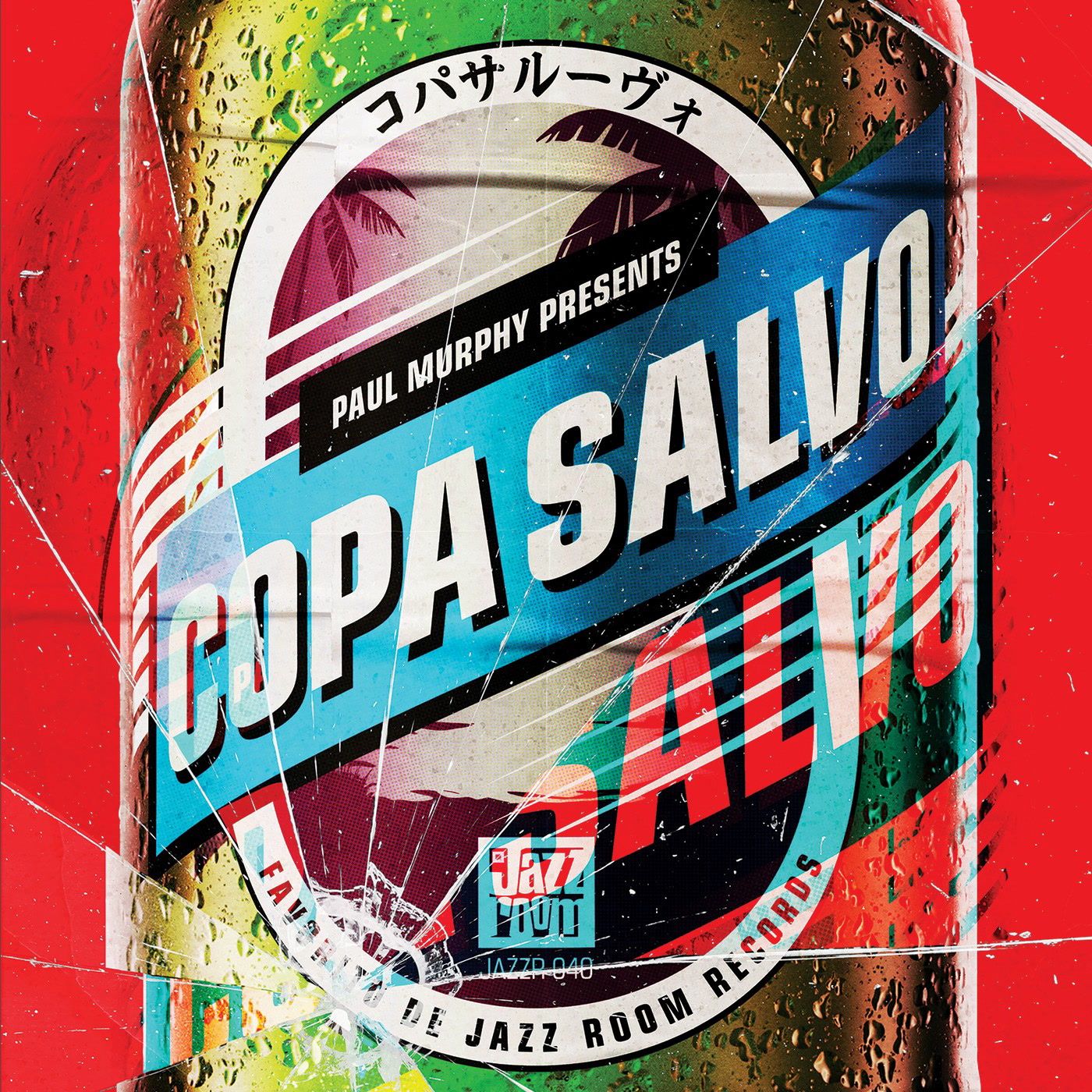 Paul Murphy Presents Copa Salvo - Copa Salvo コパサルーヴ | Jazz Room Records (JAZZR040) - main Paul Murphy Presents Copa Salvo - Copa Salvo コパサルーヴ | Jazz Room Records (JAZZR040) - main