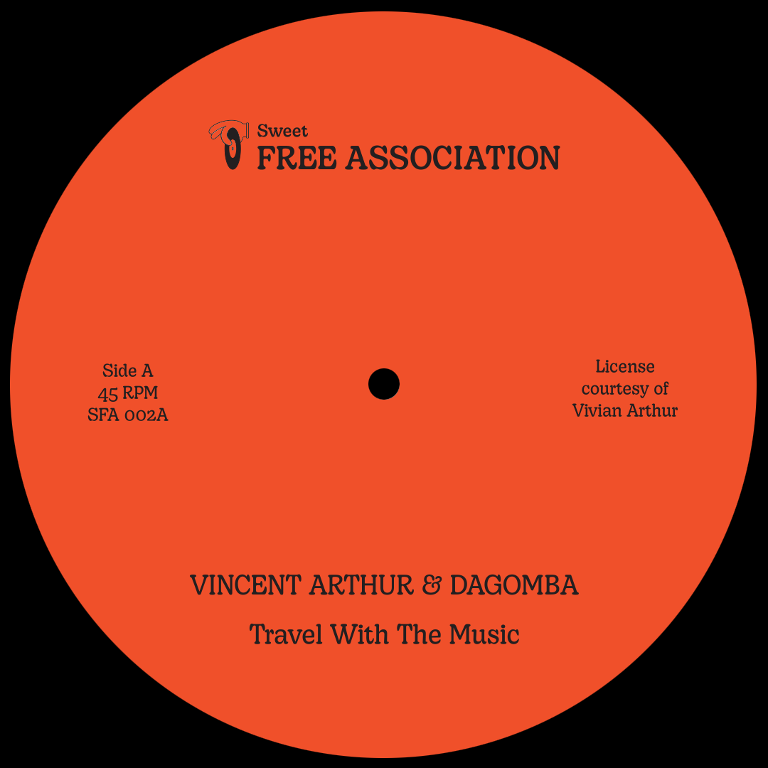 Vincent Arthur , Dagomba - Travel With The Music | Sweet Free Association (SFA002)