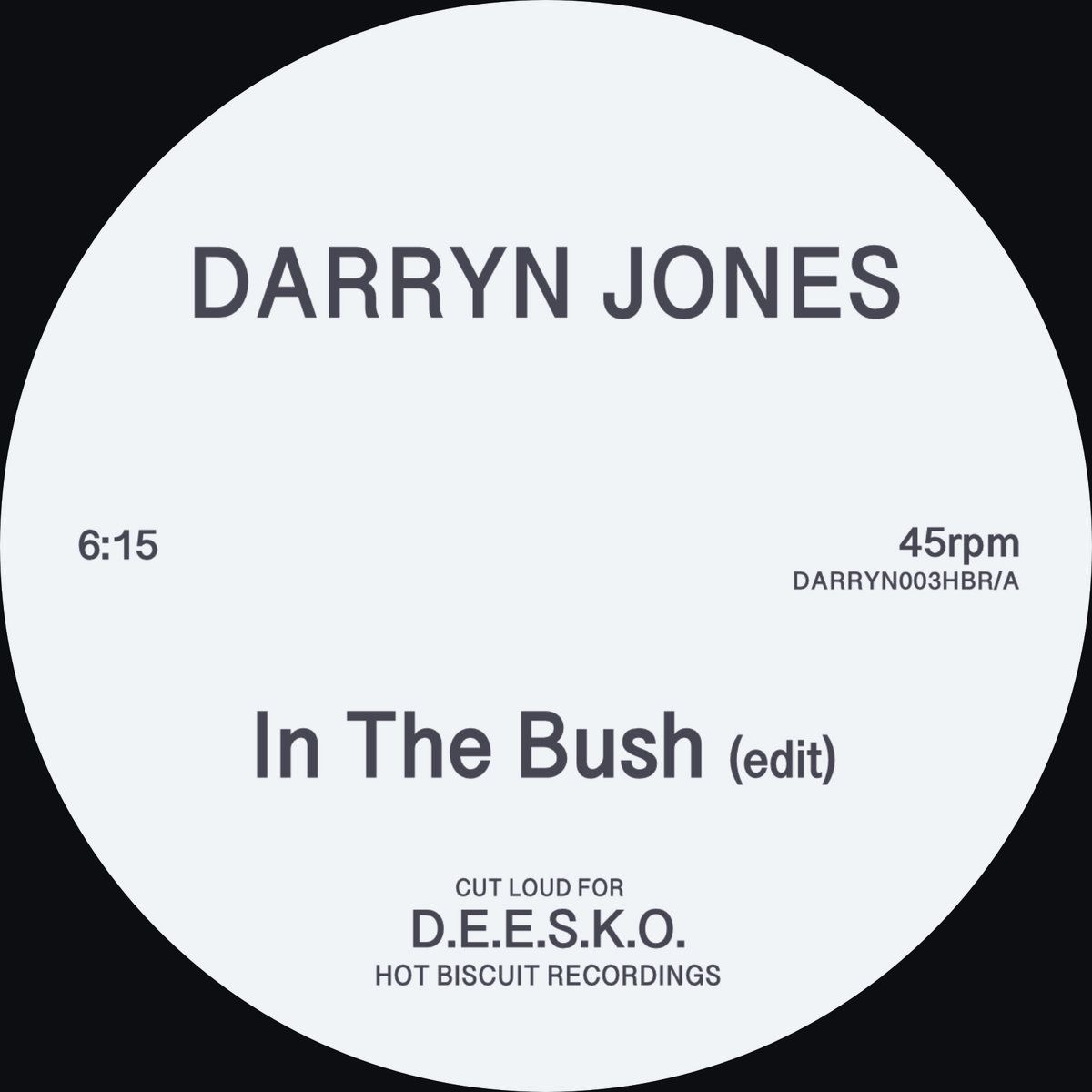 DARRYN JONES - In The Bush / Now I Know | Hot Biscuit Recordings (DARRYN003HBR)
