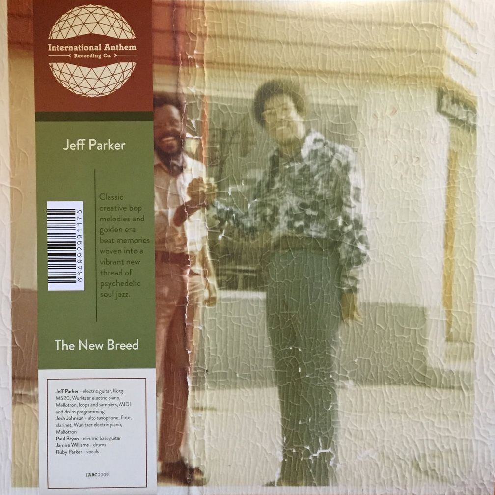 Jeff Parker - The New Breed | International Anthem Recording Company (IARC0009)