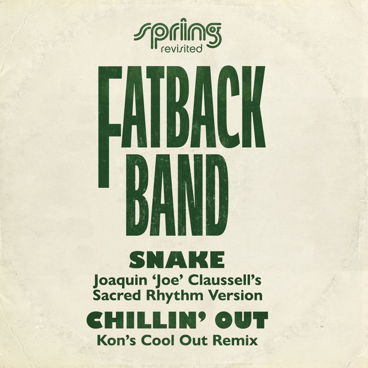 The Fatback Band - Snake / Chillin' Out (Spring Revisited Mixes) | Acid Jazz (AJX857T) - main The Fatback Band - Snake / Chillin' Out (Spring Revisited Mixes) | Acid Jazz (AJX857T) - main