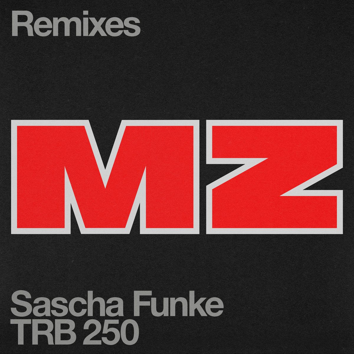 Sascha Funke - MZ (Remixes) | Turbo (TRB 250) - main