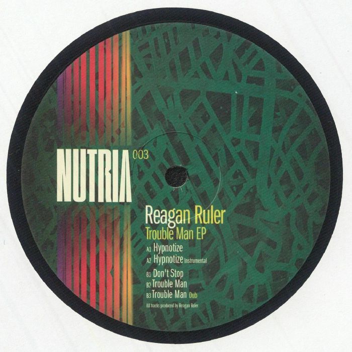 Reagan Ruler - Trouble Man EP | Nutria Sounds (NUTRIA 003) - main