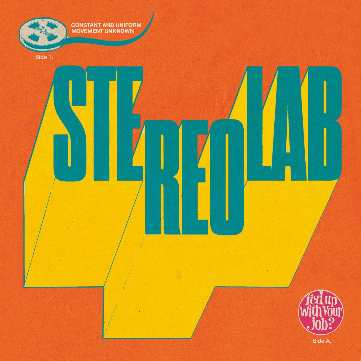 Stereolab - Fed Up With Your Job? / Constant And Uniform Movement Unknown | Duophonic Ultra High Frequency Disks (DUHF48) - main