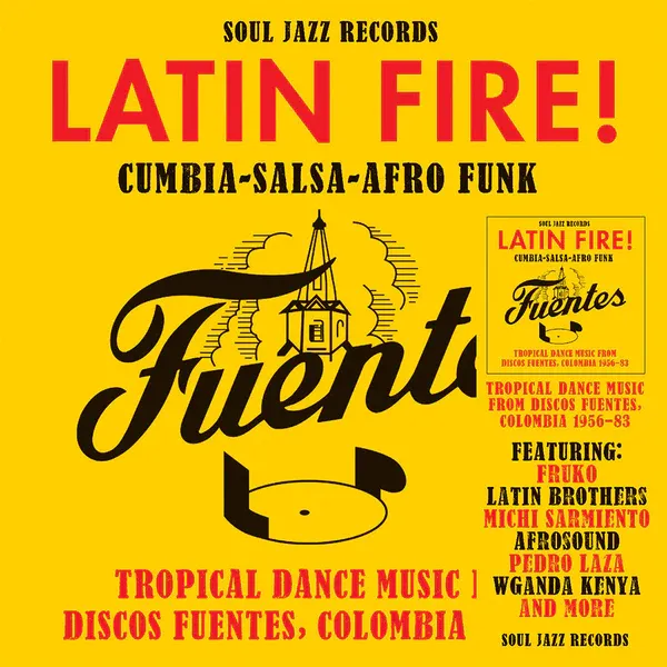 Various - Latin Fire! Tropical Dance Music from Discos Fuentes, Colombia 1956-83 | Soul Jazz Records (SJR LP577) - main