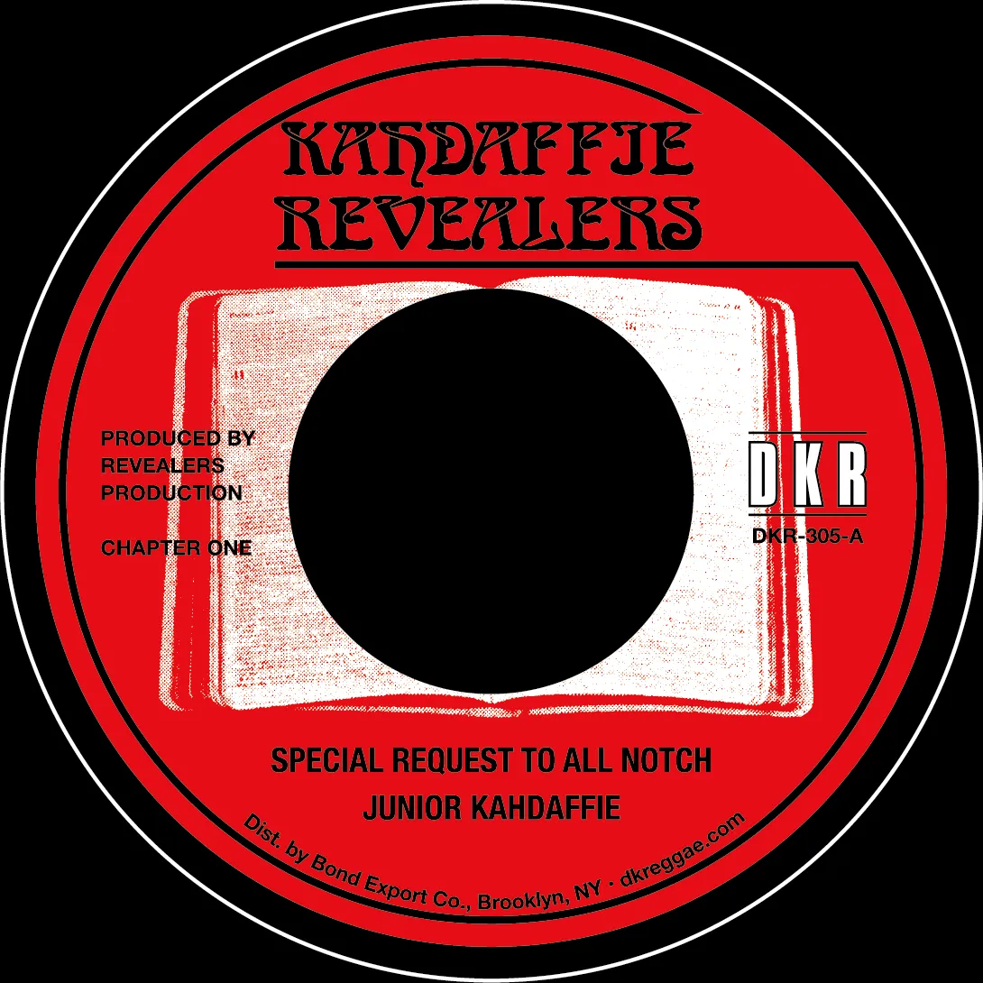 Junior Kahdaffie - Special Request To All Notch | Kahdaffie Revealers (DKR305) - main Junior Kahdaffie - Special Request To All Notch | Kahdaffie Revealers (DKR305) - main
