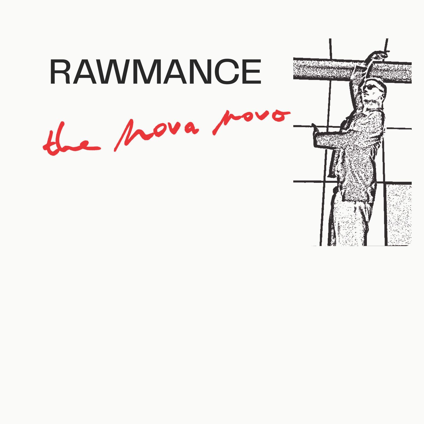 Rawmance - The Nova Novo | Hiroshima 45 Chernobyl 86 Windows 95 (458695.001LP) - main Rawmance - The Nova Novo | Hiroshima 45 Chernobyl 86 Windows 95 (458695.001LP) - main