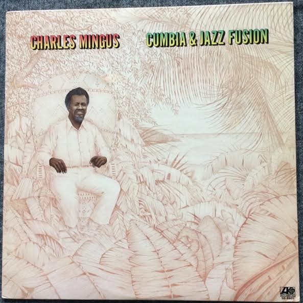 Charles Mingus - Cumbia & Jazz Fusion | Atlantic (SD 8801)