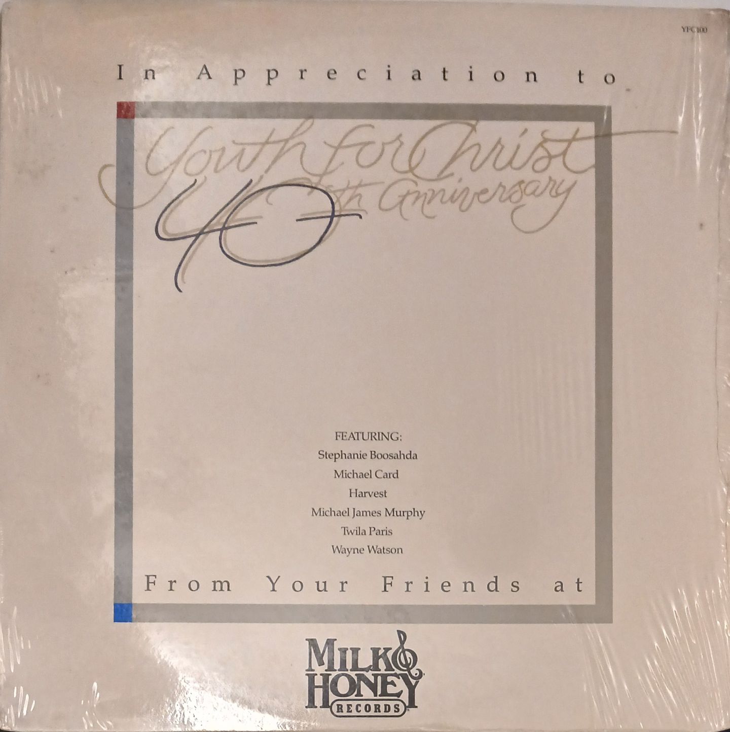 Stephanie Boosahda  &  Michael Card  &  Harvest  &  Michael James Murphy  &  Twila Paris  &  Wayne Wilson - Youth For Christ 40th Anniversary | Milk & Honey (VFC100)