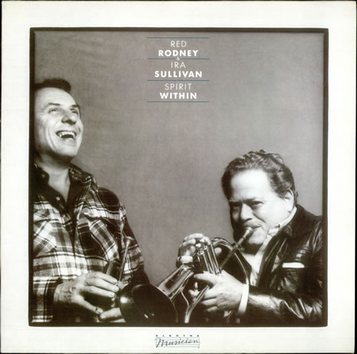 Red Rodney & Ira Sullivan - Spirit Within | Elektra Musician (E1-60020)
