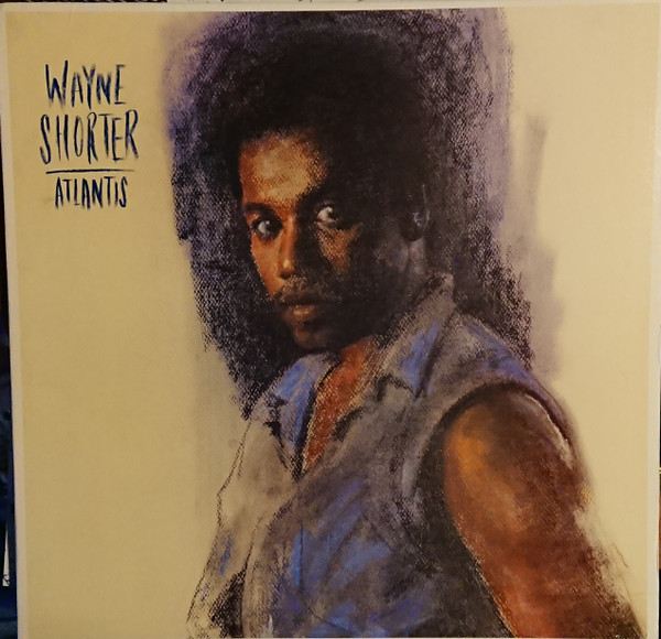 Wayne Shorter - Atlantis | Columbia (FC 40055)