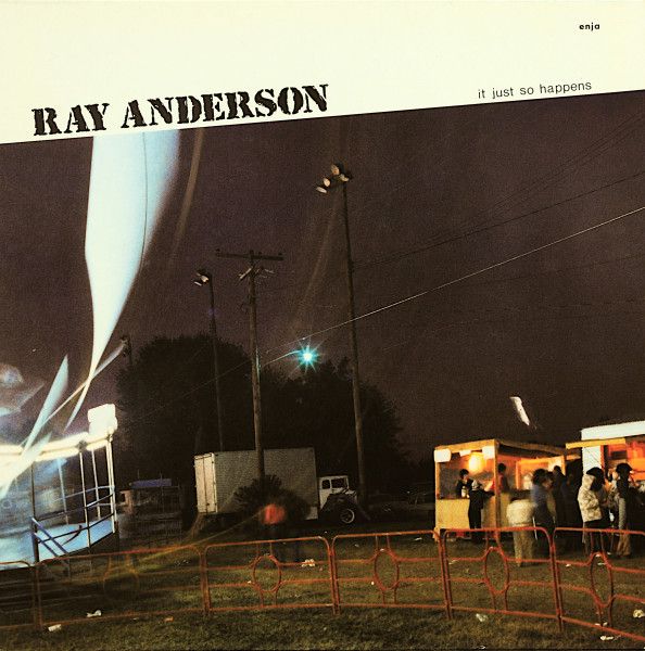 Ray Anderson - It Just So Happens | Enja Records (5037)