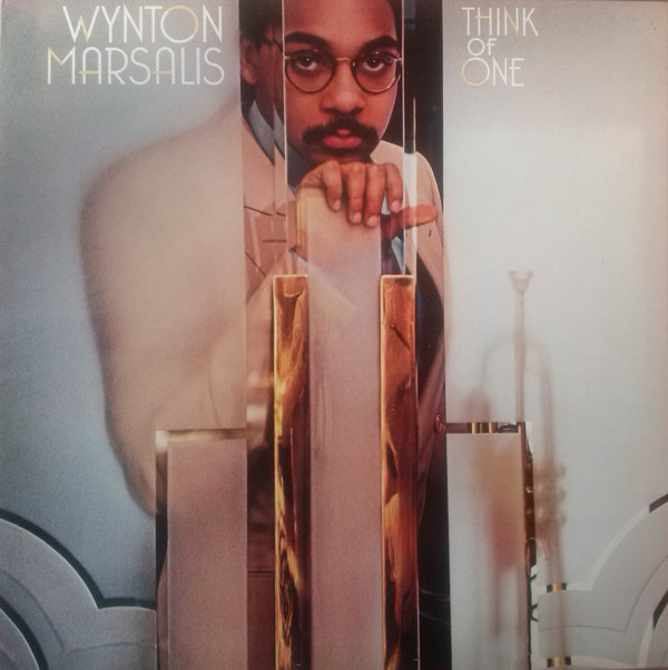 Wynton Marsalis - Think Of One | CBS (CBS 25354)