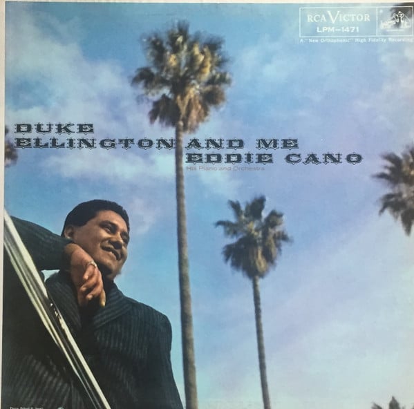 Eddie Cano, His Piano And Orchestra - Duke Ellington And Me | RCA Victor (LPM-1471)