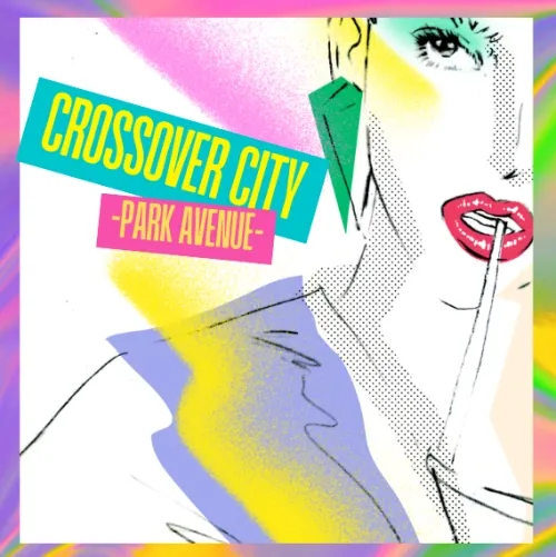 Various - Crossover City - Park Avenue - | Nippon Columbia (COJY9541) - main