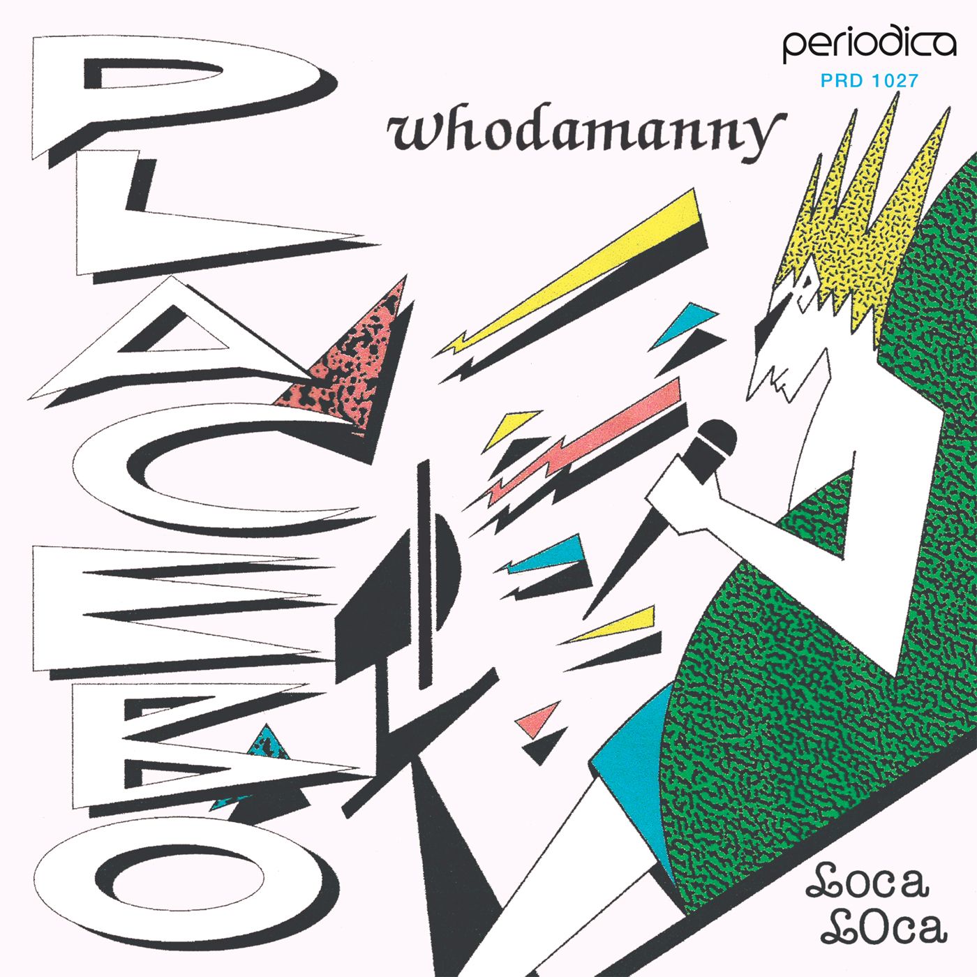Whodamanny - Placebo / Loca Loca | Periodica Records (PRD1027)