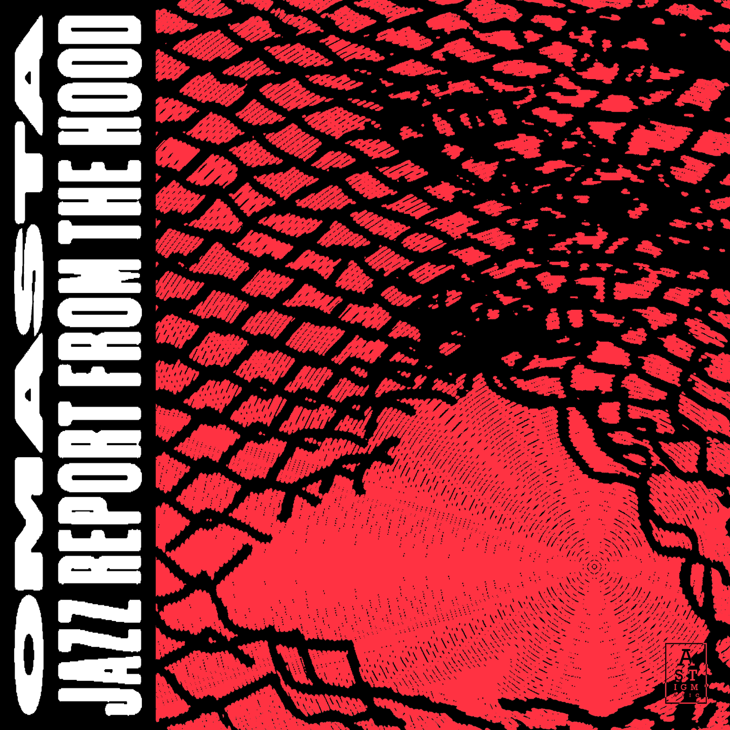 Omasta - Jazz Report from the Hood | Astigmatic Records (AR032) - main Omasta - Jazz Report from the Hood | Astigmatic Records (AR032) - main