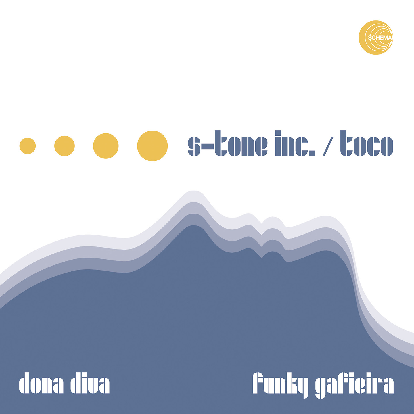 S-Tone Inc. & Toco - Dona Diva / Funky Gafieira | Schema Records (SC736) - main