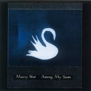 Mazzy Star - Among My Swan | Capitol Records (602475768418) - main